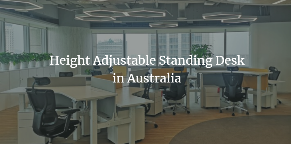 Height Adjustable Standing Desk in Australia